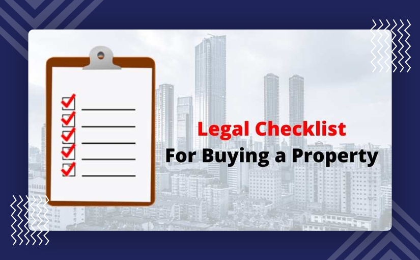 Important legal checklist for buying a property